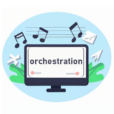 ORCHESTRATION